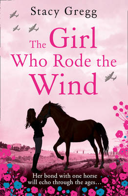 The The Girl Who Rode the Wind by Stacy Gregg