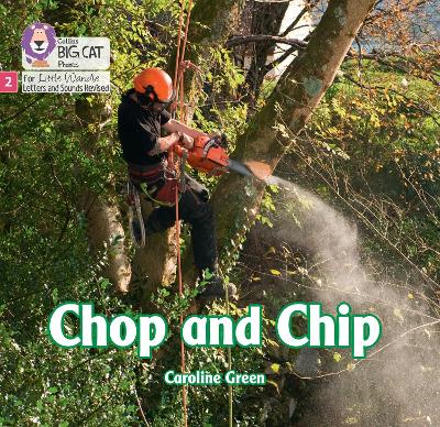 Chop and Chip: Phase 2 Set 5 Blending practice (Big Cat Phonics for Little Wandle Letters and Sounds Revised) book