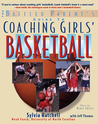 Baffled Parent's Guide to Coaching Girls' Basketball book