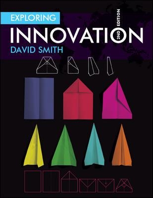 Exploring Innovation by David Smith