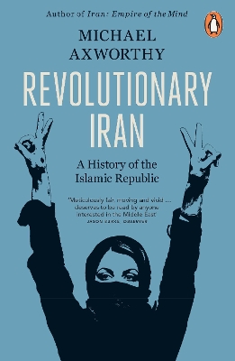 Revolutionary Iran: A History of the Islamic Republic book