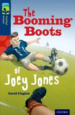 Oxford Reading Tree TreeTops Fiction: Level 14 More Pack A: The Booming Boots of Joey Jones book