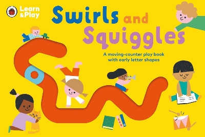 Swirls and Squiggles: A moving-counter play book with early letter shapes book