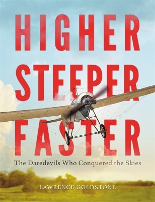 Higher, Steeper, Faster book