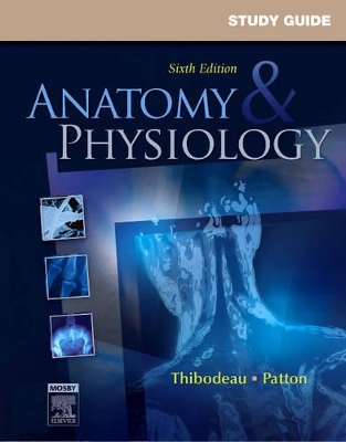 Study Guide for Anatomy and Physiology by Linda Swisher