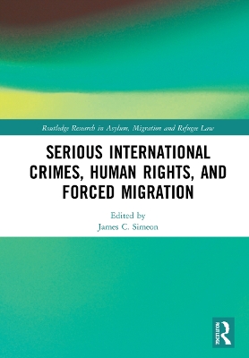 Serious International Crimes, Human Rights, and Forced Migration book