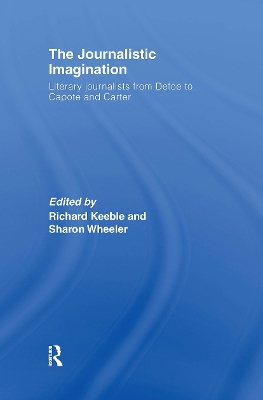 The Journalistic Imagination by Richard Keeble