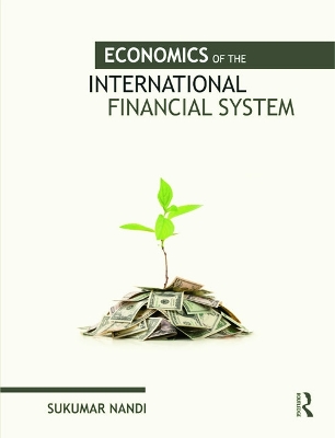 Economics of the International Financial System book