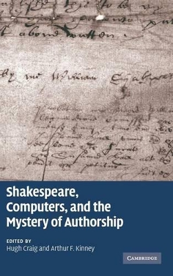 Shakespeare, Computers, and the Mystery of Authorship by Hugh Craig