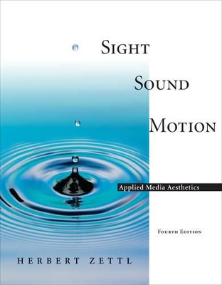 Sight Sound Motion Applied Media Aesthetics book