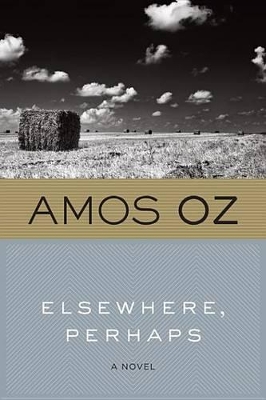 Elsewhere, Perhaps by Amos Oz