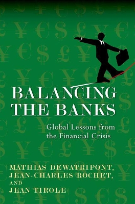 Balancing the Banks by Mathias Dewatripont