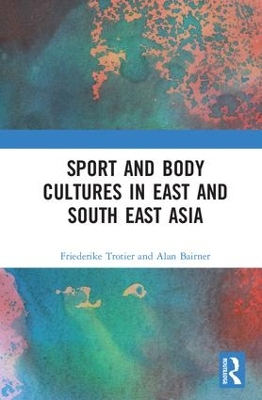 Sport and Body Cultures in East and Southeast Asia book
