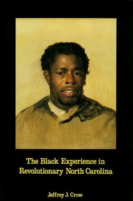 Black Experience in Revolutionary North Carolina book