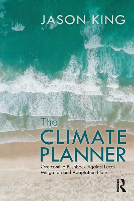 The Climate Planner: Overcoming Pushback Against Local Mitigation and Adaptation Plans book