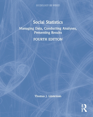 Social Statistics: Managing Data, Conducting Analyses, Presenting Results book