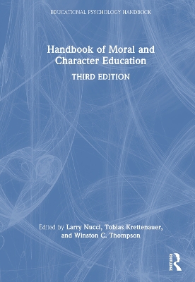 Handbook of Moral and Character Education by Larry Nucci
