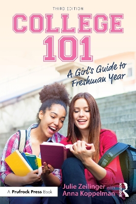College 101: A Girl's Guide to Freshman Year by Julie Zeilinger