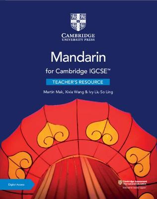 Cambridge IGCSE (TM) Mandarin Teacher's Resource with Digital Access by Martin Mak