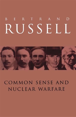 Common Sense and Nuclear Warfare by Bertrand Russell