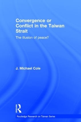 Convergence or Conflict in the Taiwan Strait book