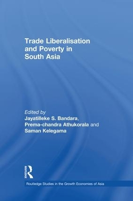 Trade Liberalisation and Poverty in South Asia by Prema-chandra Athukorala