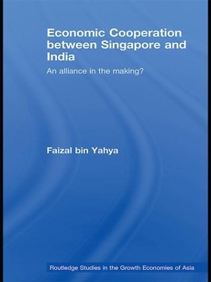 Economic Cooperation between Singapore and India: An Alliance in the Making? by Faizal bin Yahya