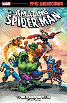 Amazing Spider-man Epic Collection: Spider-man No More by Stan Lee