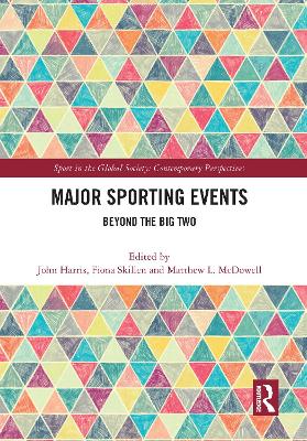 Major Sporting Events: Beyond the Big Two by John Harris