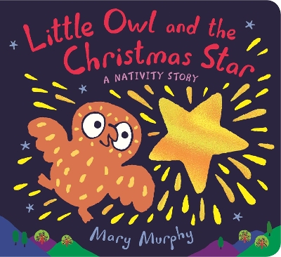 Little Owl and the Christmas Star: A Nativity Story book