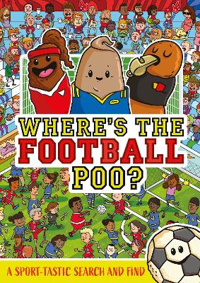 Where's the Football Poo?: A search and find book book