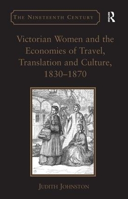 Victorian Women and the Economies of Travel, Translation and Culture, 1830-1870 book