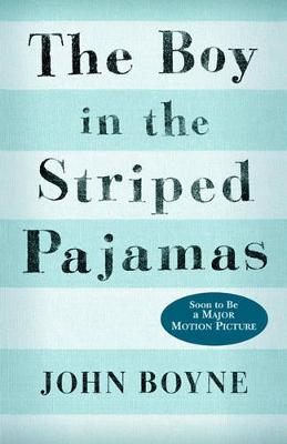 The Boy in the Striped Pajamas by John Boyne