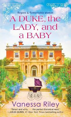 A Duke, the Lady, and a Baby: A Multi-Cultural Historical Regency Romance book