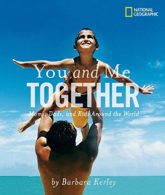 You and Me Together by Barbara Kerley
