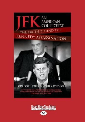 JFK - An American Coup: The Truth Behind the Kennedy Assassination book