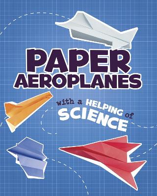 Paper Aeroplanes with a Helping of Science book