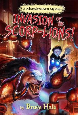 Invasion Of The Scorp-lions (a Monstertown Mystery) book