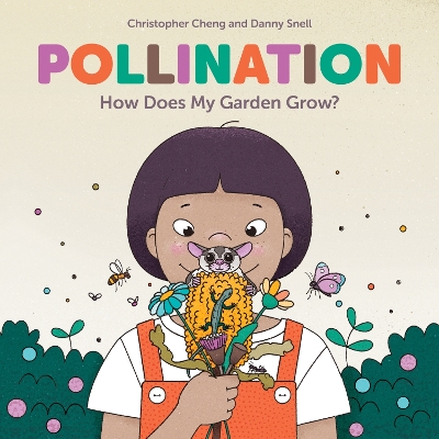 Pollination: How Does My Garden Grow? book