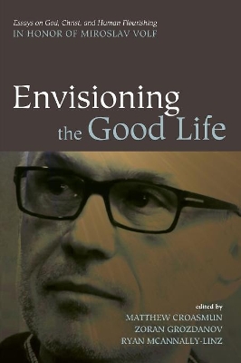 Envisioning the Good Life by Matthew Croasmun