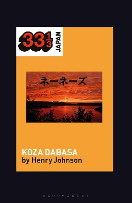 Nenes' Koza Dabasa: Okinawa in the World Music Market by Professor Henry Johnson