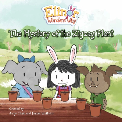 Elinor Wonders Why: The Mystery of the Zigzag Plant book