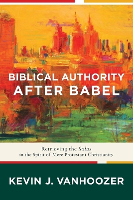 Biblical Authority After Babel book