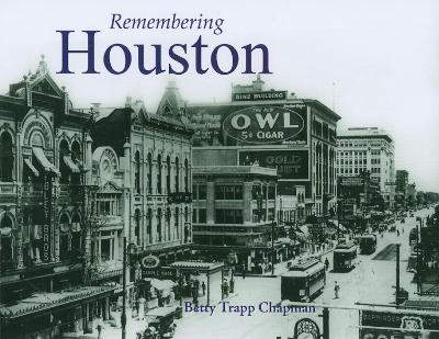 Remembering Houston by Betty Trapp Chapman