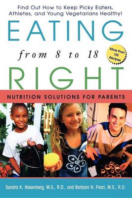 Eating Right from 8 to 18 by Sandra K. Nissenberg