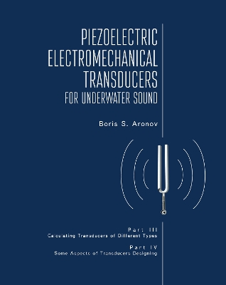 Piezoelectric Electromechanical Transducers for Underwater Sound, Part III & IV book