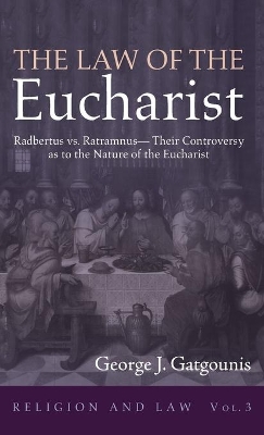 The Law of the Eucharist by George J Gatgounis