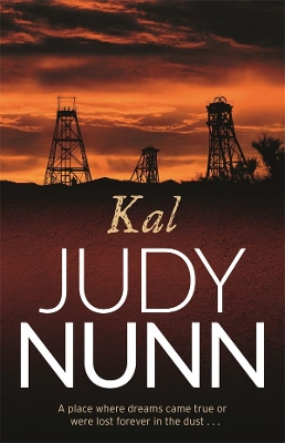 Kal: a sweeping rural family drama from the bestselling author of Black Sheep by Judy Nunn