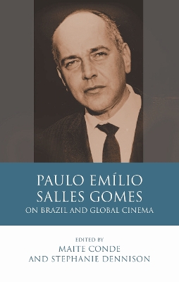 Paulo Emílio Salles Gomes: On Brazil and Global Cinema book