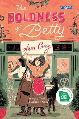 The Boldness of Betty: A 1913 Dublin Lockout Novel book